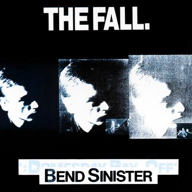 The Fall -  Bend Sinister